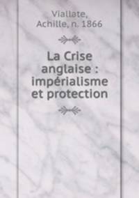 La Crise anglaise : imprialisme et protection