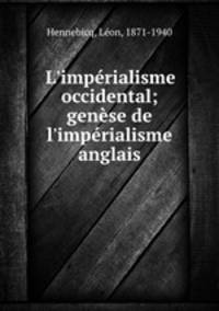 L`imprialisme occidental; gense de l`imprialisme anglais