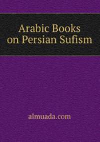 Arabic Books on Persian Sufism