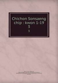 Chichon Sonsaeng chip : kwon 1-19. 3