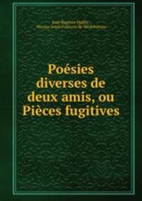 Posies diverses de deux amis, ou Pices fugitives