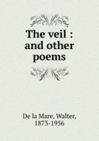 The veil : and other poems