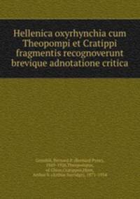 Hellenica oxyrhynchia cum Theopompi et Cratippi fragmentis recognoverunt brevique adnotatione critica