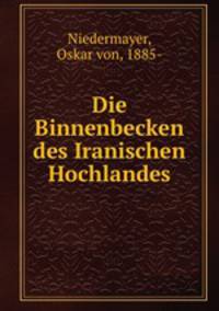 Die Binnenbecken des Iranischen Hochlandes