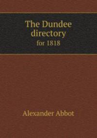 The Dundee directory. for 1818