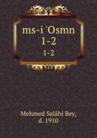 ms-i `Osmn. 1-2