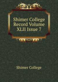 Shimer College Record Volume XLII Issue 7