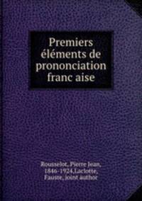Premiers elements de prononciation francaise