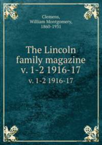The Lincoln family magazine. v. 1-2 1916-17