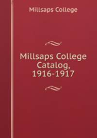 Millsaps College Catalog, 1916-1917