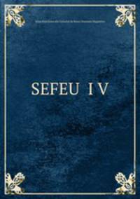 SEFEU I V