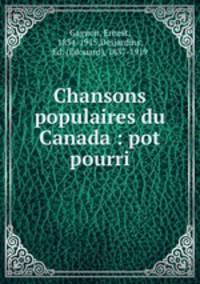 Chansons populaires du Canada : pot pourri