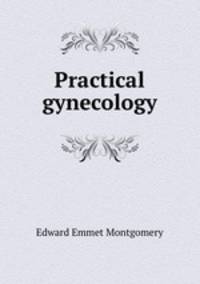 Practical gynecology