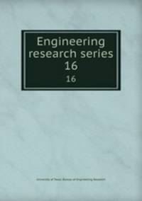 Engineering research series. 16