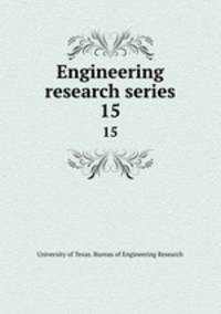 Engineering research series. 15