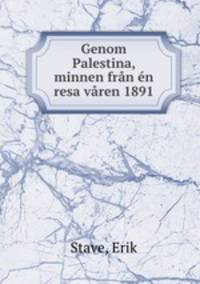 Genom Palestina, minnen frn n resa vren 1891