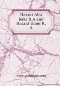 Hazrat Abu bakr R.A and Hazrat Umer R.A