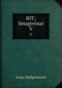 RIT; Smagreinar. V