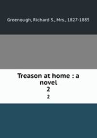 Treason at home : a novel. 2