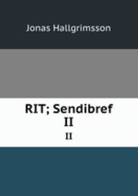 RIT; Sendibref. II