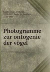 Photogramme zur ontogenie der vgel
