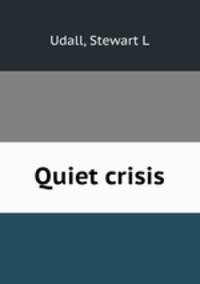 Quiet crisis