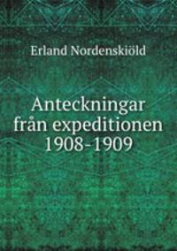Anteckningar frn expeditionen 1908-1909