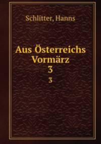 Aus sterreichs Vormrz. 3