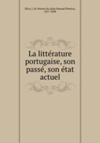 La littrature portugaise, son pass, son tat actuel