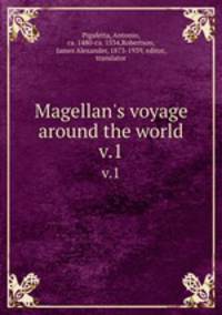 Magellan`s voyage around the world. v.1