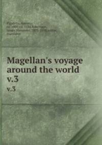 Magellan`s voyage around the world. v.3