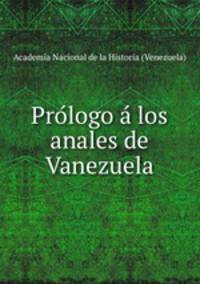 Prologo a los anales de Vanezuela