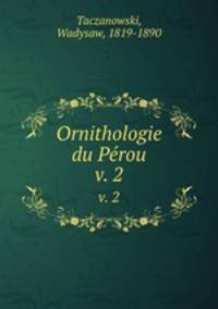 Ornithologie du Prou. v. 2