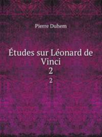 tudes sur Lonard de Vinci. 2