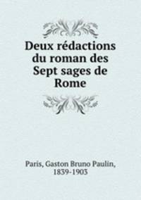 Deux rdactions du roman des Sept sages de Rome