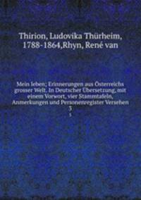 Mein leben. Erinnerungen aus sterreichs grosser Welt Band 3