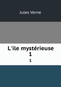 L`ile mystrieuse. 1