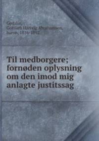 Til medborgere; fornden oplysning om den imod mig anlagte justitssag