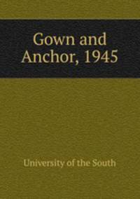 Gown and Anchor, 1945