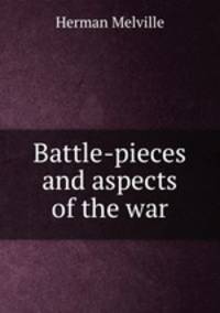 Battle-pieces and aspects of the war