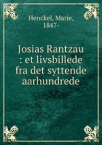 Josias Rantzau : et livsbillede fra det syttende aarhundrede