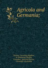 Agricola and Germania;