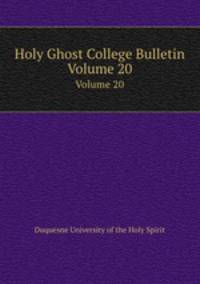 Holy Ghost College Bulletin. Volume 20