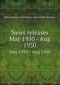 News releases. May 1950 - Aug 1950