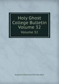 Holy Ghost College Bulletin. Volume 32