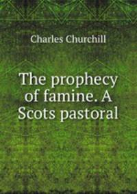 The prophecy of famine. A Scots pastoral