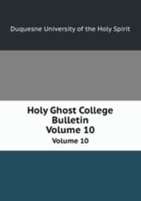 Holy Ghost College Bulletin. Volume 10