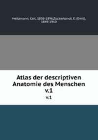 Atlas der descriptiven Anatomie des Menschen. v.1