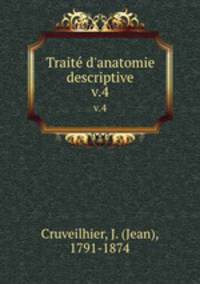 Trait d`anatomie descriptive. v.4