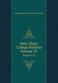 Holy Ghost College Bulletin. Volume 35
